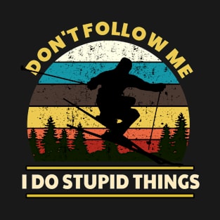 Don't Follow Me I Do Stupid Things Snowboarding Skier Vintage T-Shirt