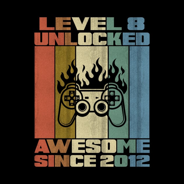 Level 8 Unlocked Birthday 8 Years Old Awesome Since 2012 by 5StarDesigns