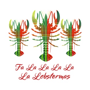 Funny Christmas Fa La La La La Lobsters T-Shirt