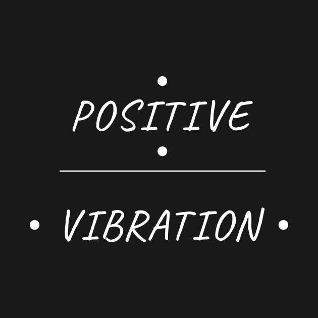 Positive Vibration by axsmodern