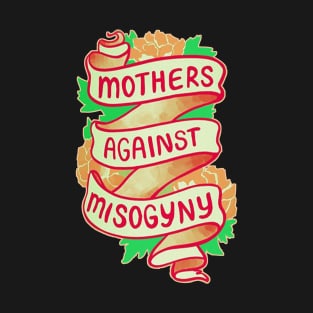 Fathers Day 2018 Mothers Against Misogyny - Baseball Tees T-Shirt