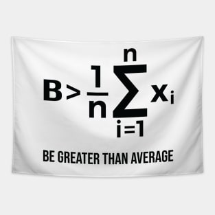 Be Greater Than Average - Math Joke Tapestry