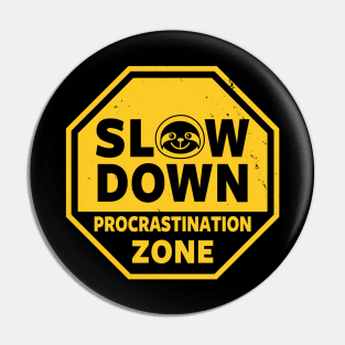 Procrastination Zone Funny Cute Sloth Gift For Sloth Lovers Pin