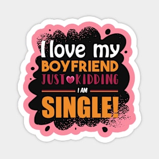 I am Single Funny Girl Quote Artwork Magnet