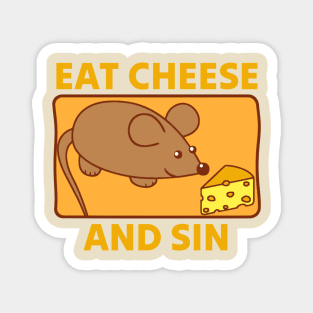 Eat Cheese And Sin Magnet