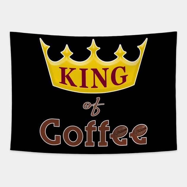 King of Coffee funny Java Bean Caffeine Lover. Tapestry by Maxx Exchange