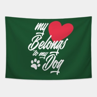 My Heart Belongs to My Dog Funny Valentine Calligraphy Tapestry