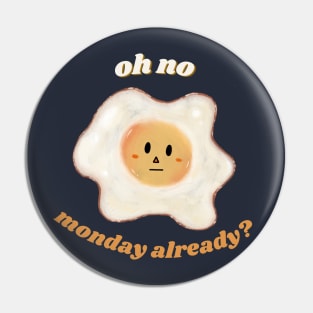 oh no, monday already? Pin