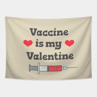 Vaccine Is My Valentine | Covid Valentine's Day Tapestry