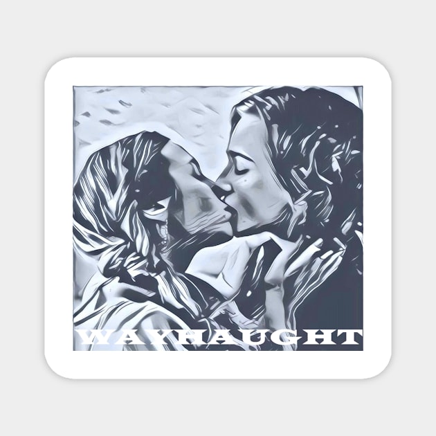 Wayhaught It Was All Real Magnet by NotMeMyPanic