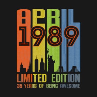April 1989 35 Years Of Being Awesome Limited Edition T-Shirt