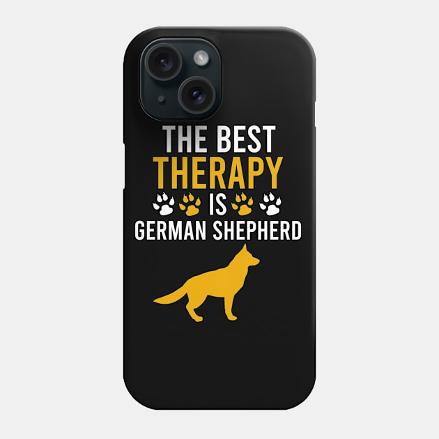 The best therapy is german shepherd Phone Case by cypryanus