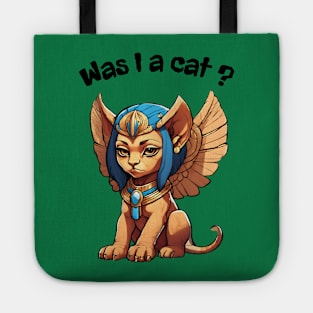 was i a cat or sphinx ? Tote