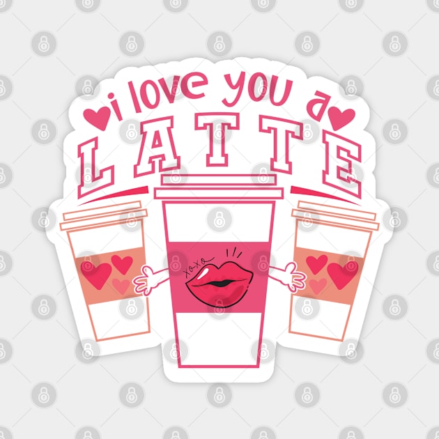 I Love You A Latte Magnet by MZeeDesigns