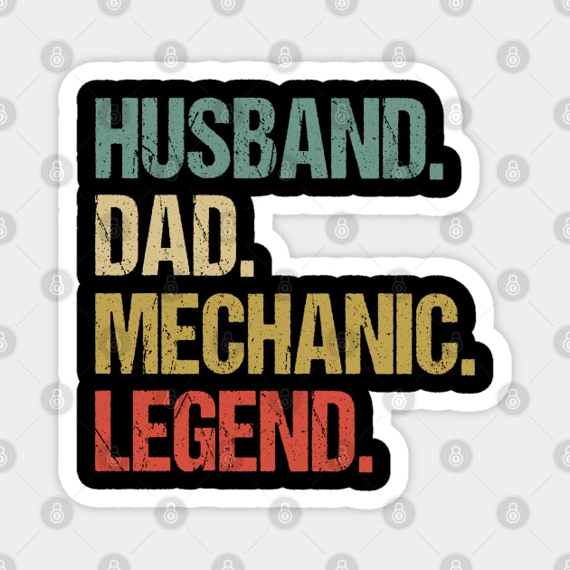 Husband Dad Mechanic Legend - Funny Mechanic Magnet by EasyTeezy