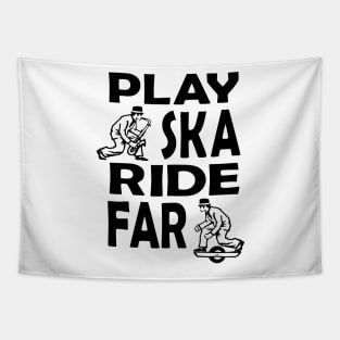 Play ska ride far Tapestry