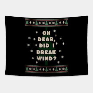 Aunt Bethany Oh Dear Did I Break Wind Funny Christmas Movie XMas Quote Gifts Tapestry