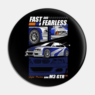 Fast and Fearless GTR E46 Pin