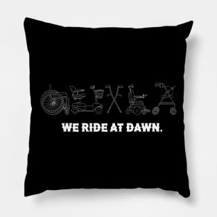 We Ride At Dawn (White Text) Pillow