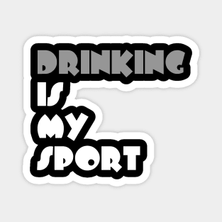 Drinking Is My Sport Typography White Design Magnet