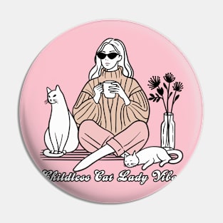 Childless Cat Lady Vibes Pin