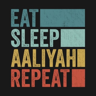 Funny Eat Sleep Aaliyah Repeat Retro Vintage T-Shirt