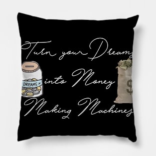 Money dreams Pillow