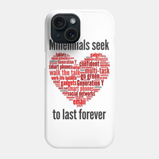 millennials seek love to last forever Phone Case by dipweb