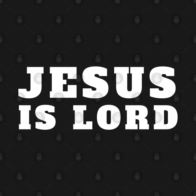 jesus is Lord - Christian by ChristianShirtsStudios