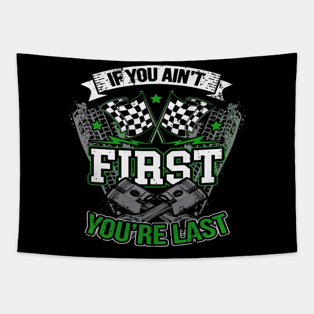 If You Ain't First You're Last Drag Racing Tapestry by pho702