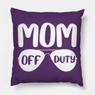 Mom Off Duty Pillow