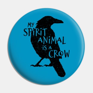 Black Crow Silhouette - My Spirit Animal Is A Crow Pin