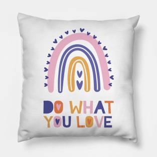 Do What You Love Pillow