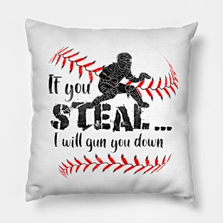 If you steal, I will gun you down Pillow