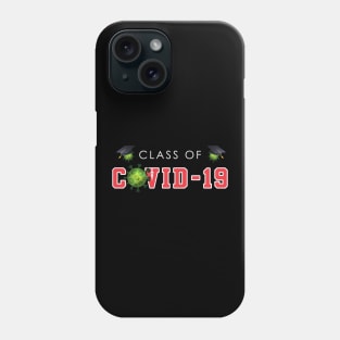 Class Of COVID-19 Phone Case