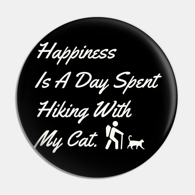 Happiness Is A Day Spent Hiking With My Cat Pin by kooicat