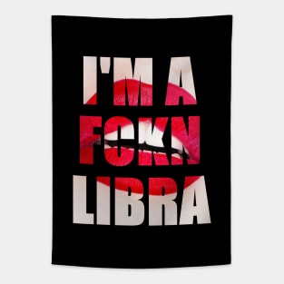 I'm a fckn Libra Tapestry