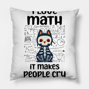 i love math it makes people cry Teacher Lover cat and math Pillow