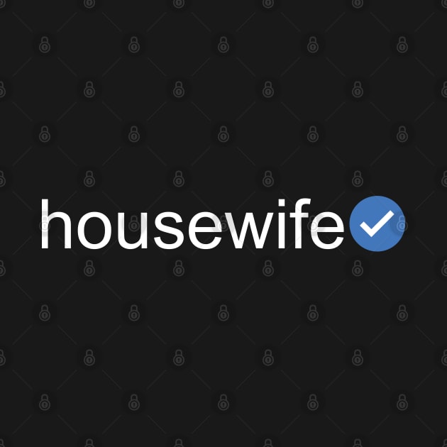 Verified Housewife (White Text) by inotyler