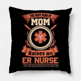 Mom Raises An ER Nurse Pillow