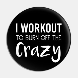 I Workout To Be Burn Off The Crazy Pin