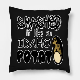 Idaho potato funny quote Pillow