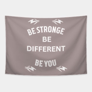 Be stronge be different be you , motivation Tapestry