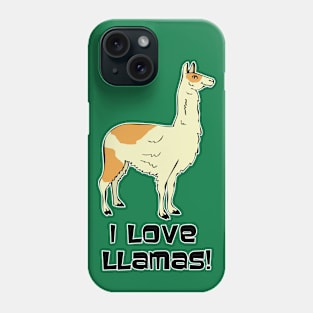 I Love Llamas! Phone Case