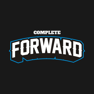 COMPLETE FORWARD T-Shirt