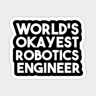 funny robotics engineer quote Magnet