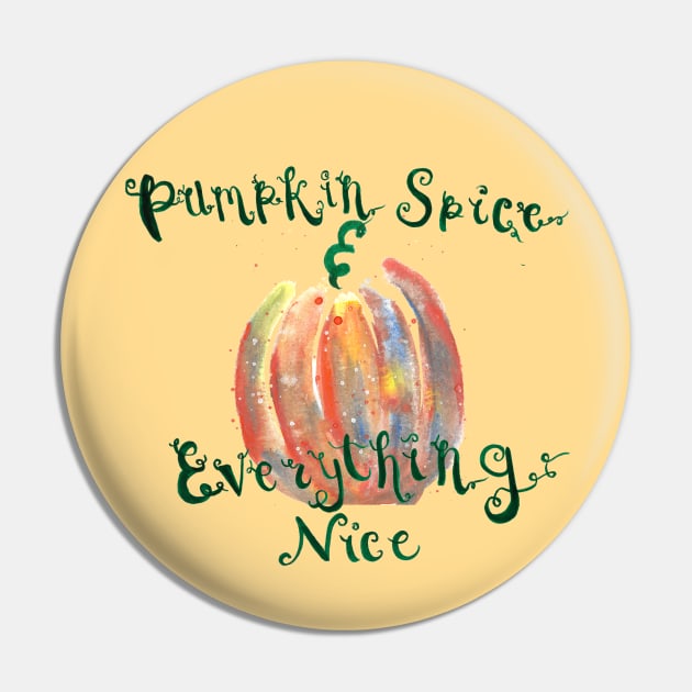 Pumpkin Spice and Everything Nice Pin by Lunar Scrolls Design