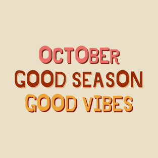 October Good Season Good Vibes T-Shirt