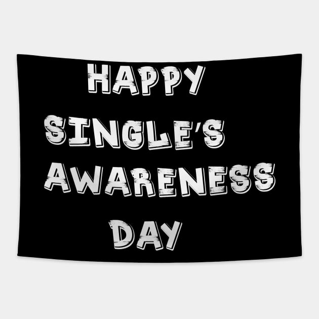 happy singles awareness day t-shirt 2020 Tapestry by amelsara