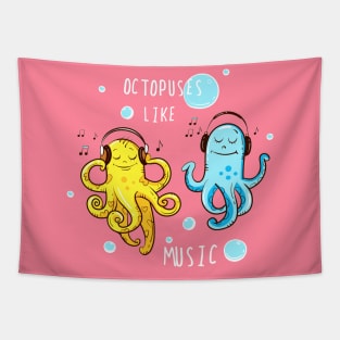 Octopus Like Music Funny Cute Artwork - Music Lover Quotes Tapestry
